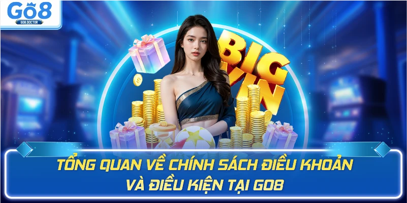 Điều khoản và điều kiện GO8 tổng quan