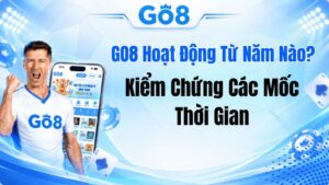 GO8 Hoạt Động Từ Năm Nào? Kiểm Chứng Các Mốc Thời Gian